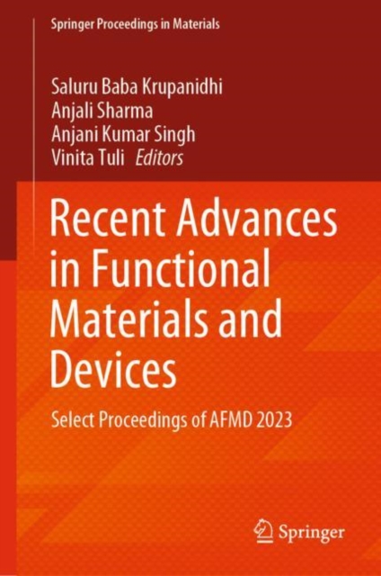 Recent Advances in Functional Materials and Devices : Select Proceedings of AFMD 2023, Hardback Book