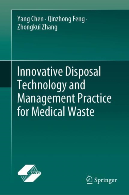 Innovative Disposal Technology and Management Practice for Medical Waste, Hardback Book