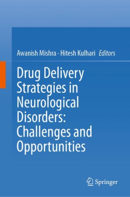 Drug Delivery Strategies in Neurological Disorders: Challenges and Opportunities, EPUB eBook