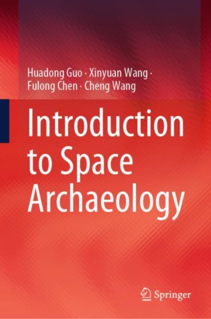 Introduction to Space Archaeology, Hardback Book