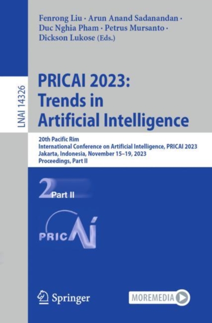 PRICAI 2023: Trends in Artificial Intelligence : 20th Pacific Rim International Conference on Artificial Intelligence, PRICAI 2023, Jakarta, Indonesia, November 15–19, 2023, Proceedings, Part II, Paperback / softback Book
