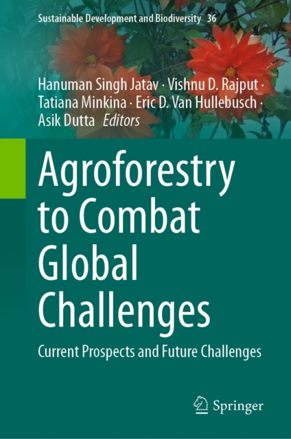 Agroforestry to Combat Global Challenges : Current Prospects and Future Challenges, EPUB eBook