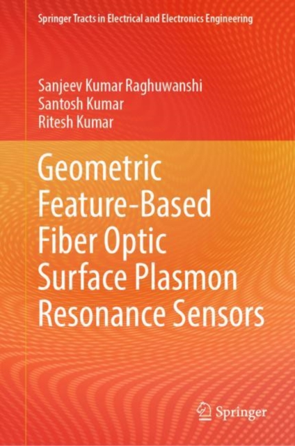 Geometric Feature-Based Fiber Optic Surface Plasmon Resonance Sensors, EPUB eBook