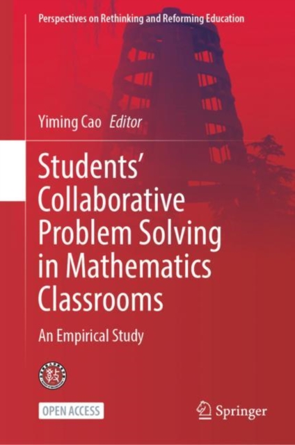 Students’ Collaborative Problem Solving in Mathematics Classrooms : An Empirical Study, Hardback Book