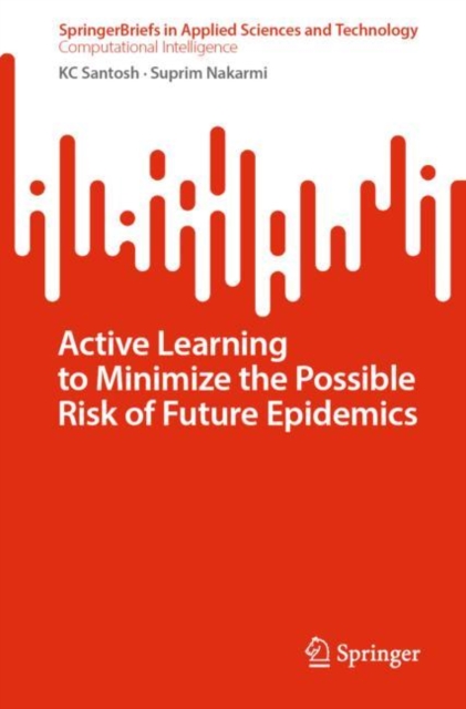 Active Learning to Minimize the Possible Risk of Future Epidemics, EPUB eBook
