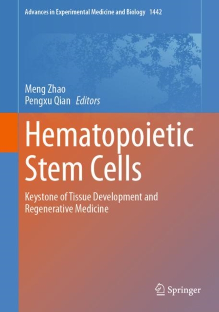 Hematopoietic Stem Cells : Keystone of Tissue Development and Regenerative Medicine, Hardback Book