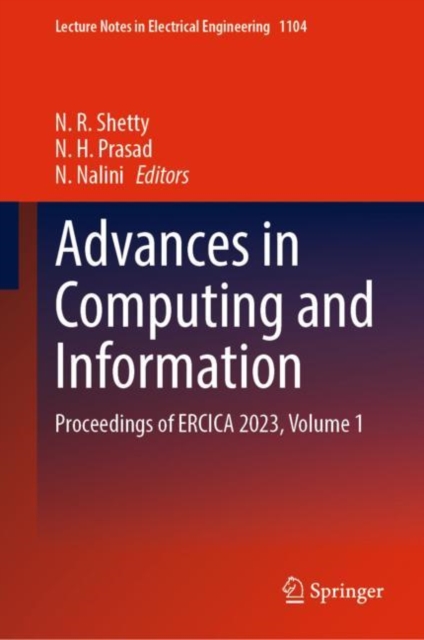 Advances in Computing and Information : Proceedings of ERCICA 2023, Volume 1, Hardback Book