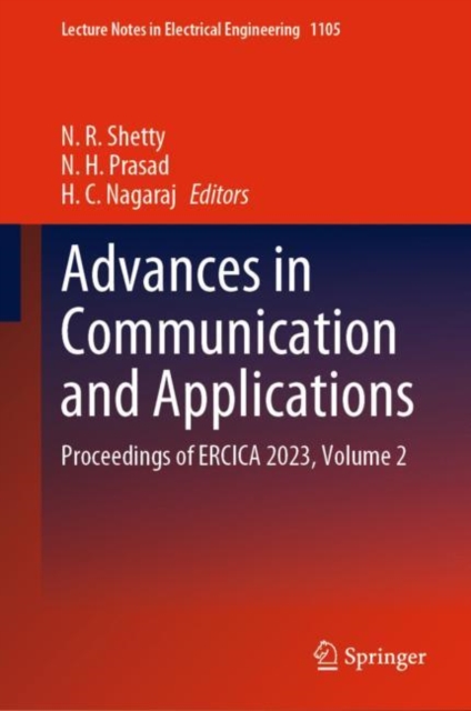 Advances in Communication and Applications : Proceedings of ERCICA 2023, Volume 2, Hardback Book