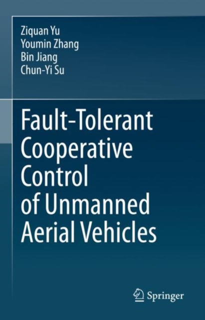 Fault-Tolerant Cooperative Control of Unmanned Aerial Vehicles, Hardback Book