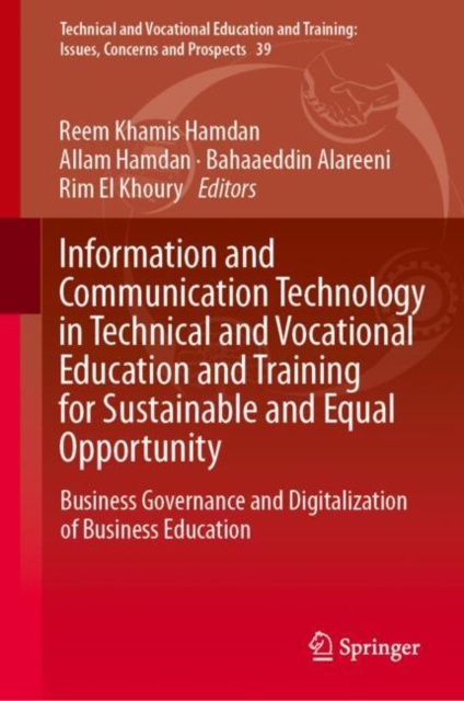 Information and Communication Technology in Technical and Vocational Education and Training for Sustainable and Equal Opportunity : Business Governance and Digitalization of Business Education, Hardback Book