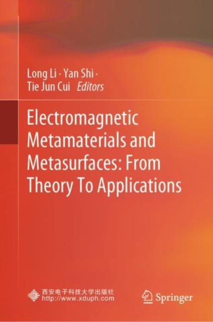 Electromagnetic Metamaterials and Metasurfaces: From Theory To Applications, Hardback Book