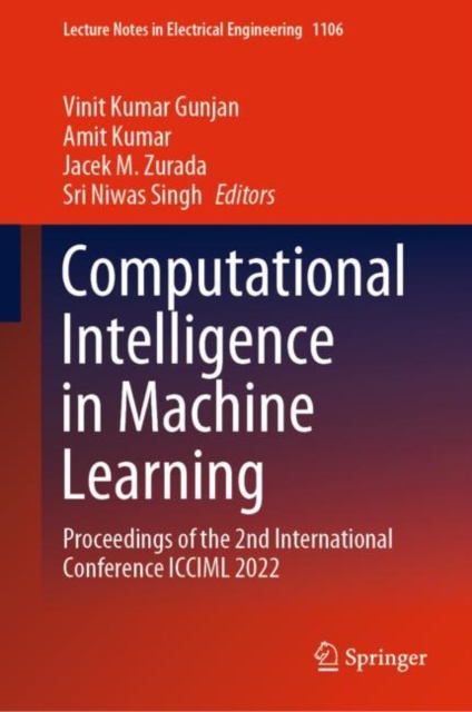 Computational Intelligence in Machine Learning : Proceedings of the 2nd International Conference ICCIML 2022, EPUB eBook