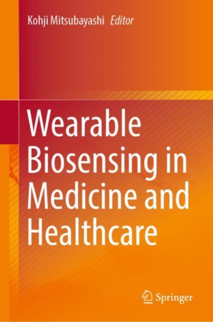 Wearable Biosensing in Medicine and Healthcare, Hardback Book