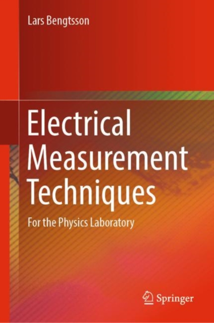 Electrical Measurement Techniques : For the Physics Laboratory, Hardback Book