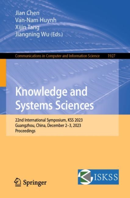 Knowledge and Systems Sciences : 22nd International Symposium, KSS 2023, Guangzhou, China, December 2-3, 2023, Proceedings, EPUB eBook