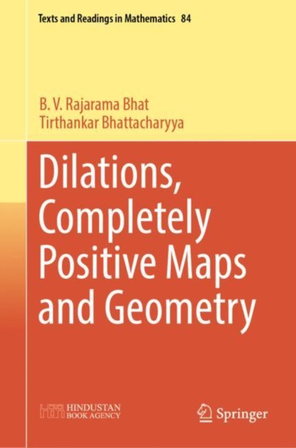 Dilations, Completely Positive Maps and Geometry, Hardback Book