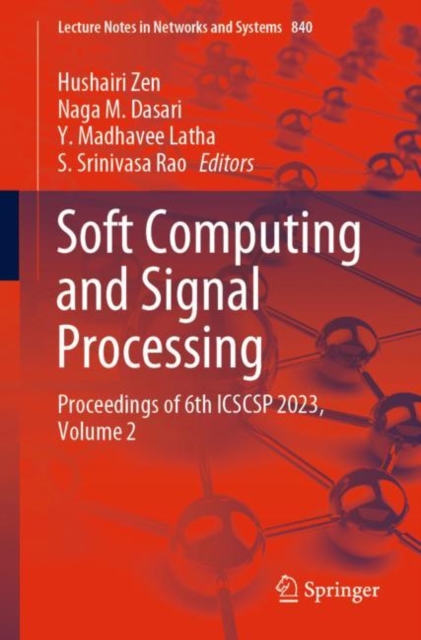 Soft Computing and Signal Processing : Proceedings of 6th ICSCSP 2023, Volume 2, Paperback / softback Book