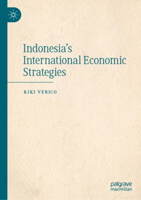 Indonesia's International Economic Strategies, Hardback Book