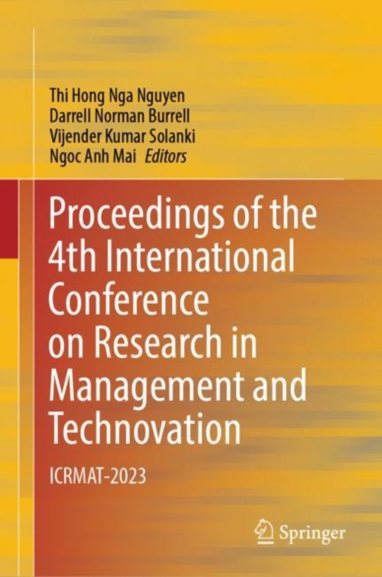 Proceedings of the 4th International Conference on Research in Management and Technovation : ICRMAT-2023, EPUB eBook
