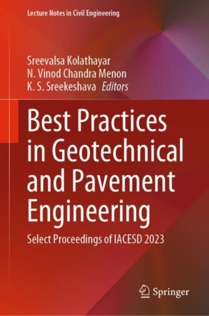 Best Practices in Geotechnical and Pavement Engineering : Select Proceedings of IACESD 2023, EPUB eBook
