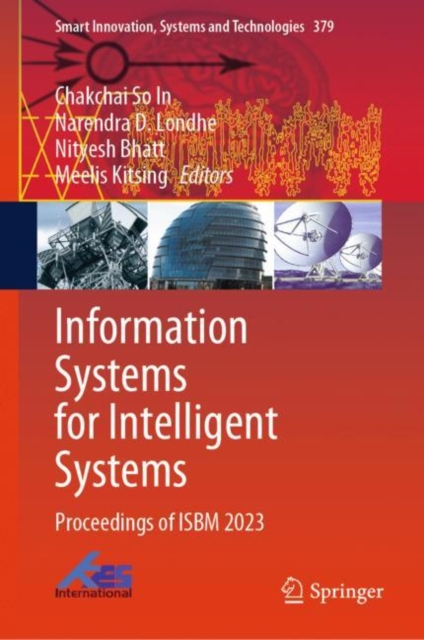 Information Systems for Intelligent Systems : Proceedings of ISBM 2023, Hardback Book