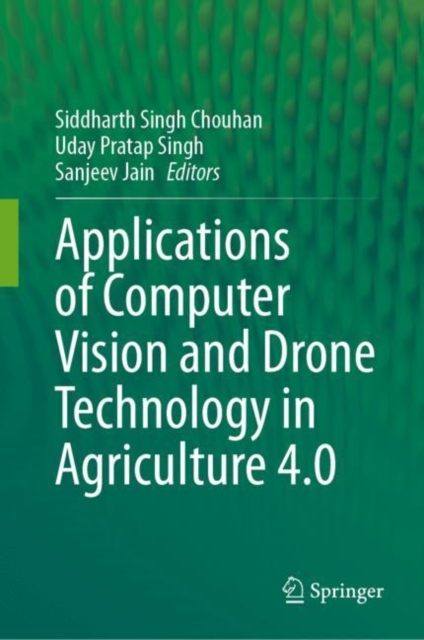 Applications of Computer Vision and Drone Technology in Agriculture 4.0, EPUB eBook
