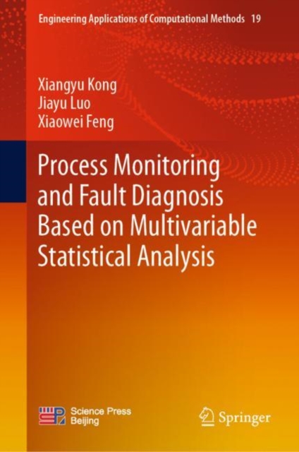 Process Monitoring and Fault Diagnosis Based on Multivariable Statistical Analysis, Hardback Book