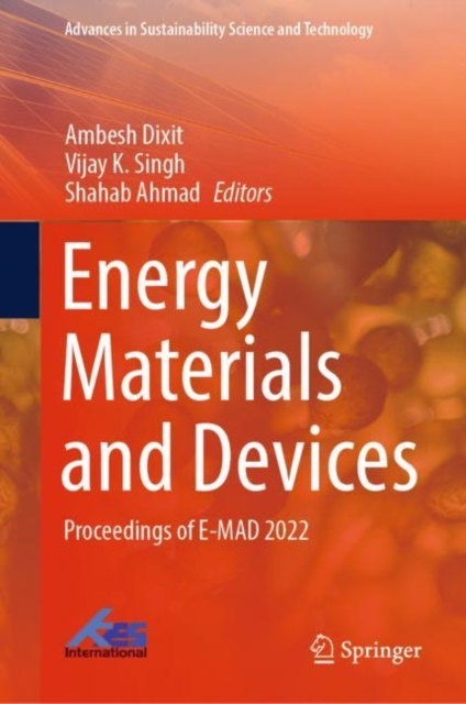 Energy Materials and Devices : Proceedings of E-MAD 2022, Hardback Book