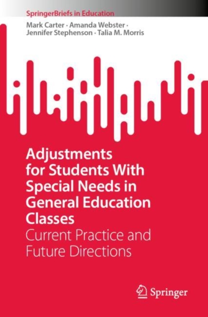 Adjustments for Students With Special Needs in General Education Classes : Current Practice and Future Directions, EPUB eBook
