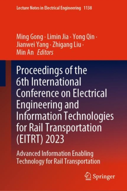Proceedings of the 6th International Conference on Electrical Engineering and Information Technologies for Rail Transportation (EITRT) 2023 : Advanced Information Enabling Technology for Rail Transpor, EPUB eBook
