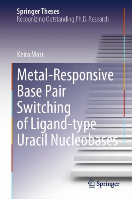 Metal-Responsive Base Pair Switching of Ligand-type Uracil Nucleobases, EPUB eBook