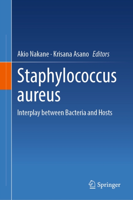 Staphylococcus aureus : Interplay between Bacteria and Hosts, EPUB eBook