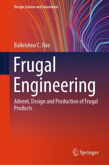 Frugal Engineering : Advent, Design and Production of Frugal Products, EPUB eBook