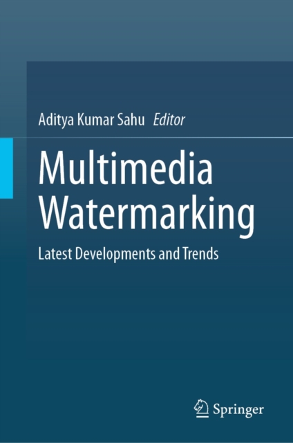 Multimedia Watermarking : Latest Developments and Trends, EPUB eBook