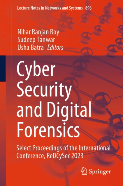 Cyber Security and Digital Forensics : Select Proceedings of the International Conference, ReDCySec 2023, EPUB eBook