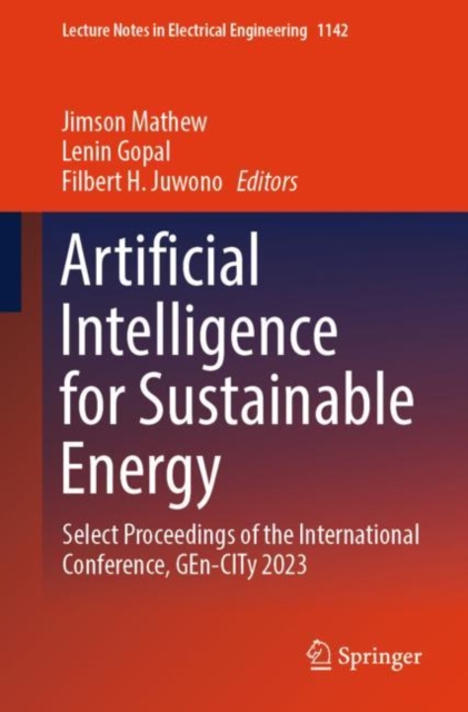 Artificial Intelligence for Sustainable Energy : Select Proceedings of the International Conference, GEn-CITy 2023, Paperback / softback Book