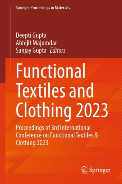 Functional Textiles and Clothing 2023 : Proceedings of 3rd International Conference on Functional Textiles & Clothing 2023, EPUB eBook