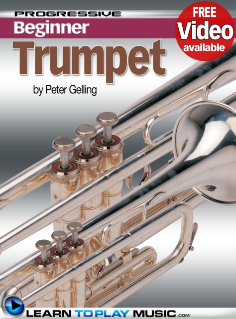 Trumpet Lessons for Beginners : Teach Yourself How to Play Trumpet (Free Video Available), EPUB eBook