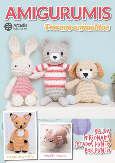 Amigurumis. Tiernos animalitos : Bellos personajes creados punto por punto, EPUB eBook