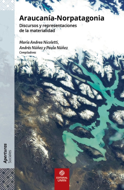 Araucania-Norpatagonia : Discursos y representaciones de la materialidad, EPUB eBook