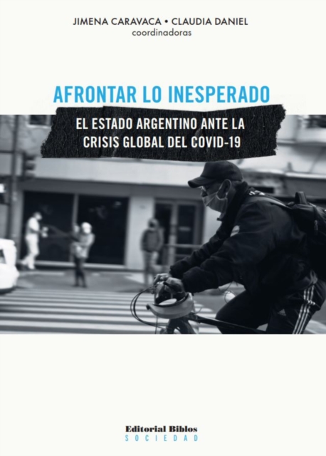 Afrontar lo inesperado : El Estado argentino ante la crisis global del COVID-19, EPUB eBook