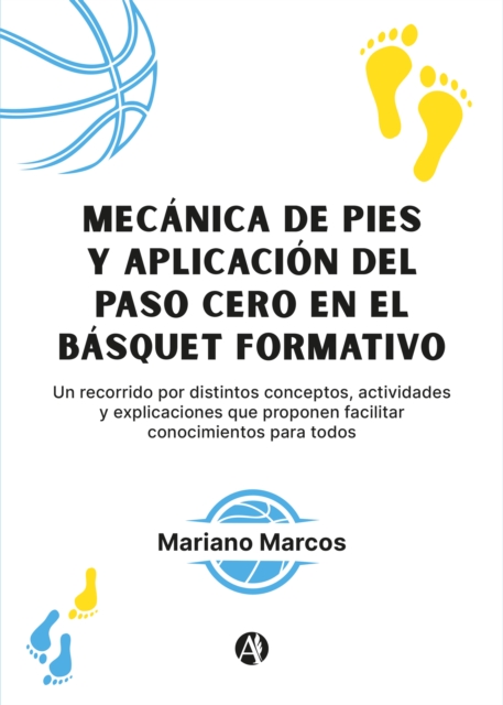 Mecanica de pies y aplicacion del Paso Cero en el Basquet formativo, EPUB eBook