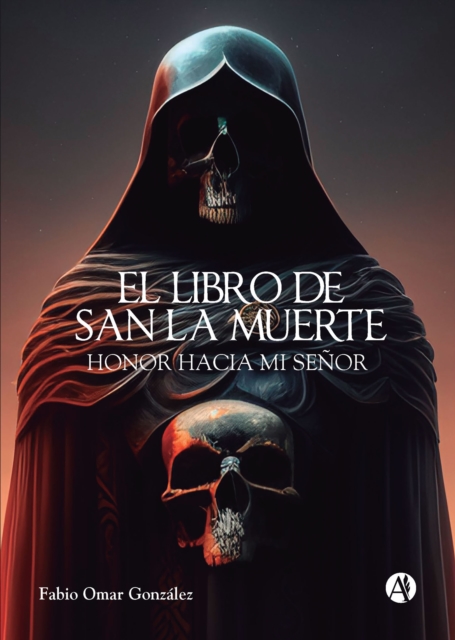 El Libro de San La Muerte : Honor hacia mi Senor, EPUB eBook