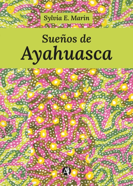Suenos de Ayahuasca, EPUB eBook