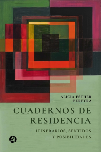 Cuadernos de Residencia : Itinerarios, sentidos y posibilidades, EPUB eBook