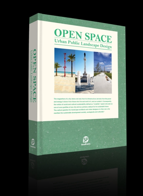 Open Space : Urban Public Landscape Design, Hardback Book