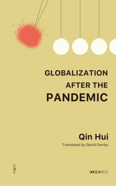 Globalization After the Pandemic - Thoughts on the Coronavirus, Hardback Book