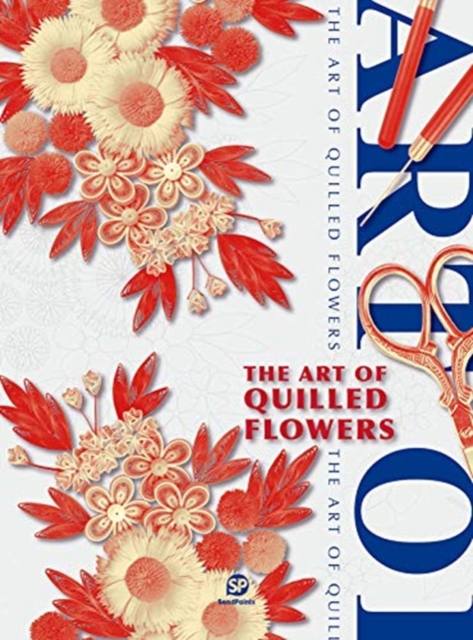 The art of quilled flowers, Hardback Book