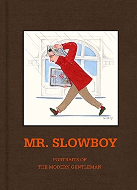 MR. SLOWBOY: Portraits of the Modern Gentleman, Hardback Book