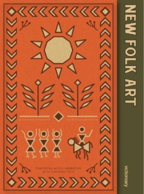 NEW FOLK ART : Design inspired by folklore and traditional craft, Hardback Book